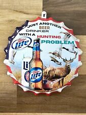 Funny Hunting Problem Miller Lite Beer Bottle Cap Metal Sign Man Cave Bar Decor  picture