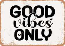 Metal Sign - Good Vibes Only - Vintage Rusty Look Sign picture