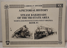 Pictorial History Steam Railroads Tri-State Area Book #1 - MD PA WV - Spitzer picture