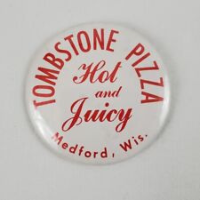 Vintage Tombstone Pizza Medford WI Pinback Button 2.25