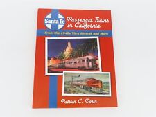 Santa Fe Passenger Trains in California by Patrick C. Dorin ©2006 HC Book picture