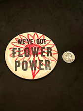 Vintage We've Got Flower Power Pinback Large Button picture