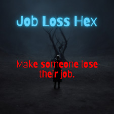 Black Magic Job Loss Hex - Ensure Immediate Unemployment picture