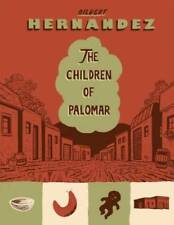 The Children of Palomar - Hardcover By Hernandez, Gilbert - GOOD picture