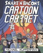 SNAKE 'N' BACON'S CARTOON CABARET By Michael Kupperman **BRAND NEW** picture