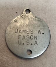 Scarce Pre WWII M1924 Style US Dog Tag ~ James W. Eason  picture