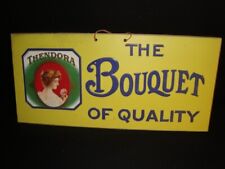 Circa 1920s Thendora Cigar Bouquet of Quality Sign picture