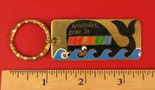 VINTAGE HERE TODAY GONE TOMORROW MAUI WHALE OCEAN HI HAWAII AUTOMOTIVE KEY CHAIN picture