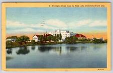 1955 HENLOPEN HOTEL FROM DuPONT LAKE REHOBOTH BEACH DELAWARE*DE*LINEN POSTCARD picture