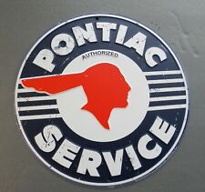 PONTIAC AUTHORIZED SERVICE DISTRESSED LOOK Embossed Metal Sign APPROX 12 inches picture