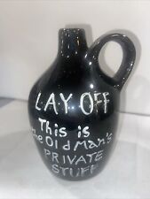 Vintage Funny LAY OFF This is the Old Mans Private Stuff DrkBrown Pottery Jug-D picture