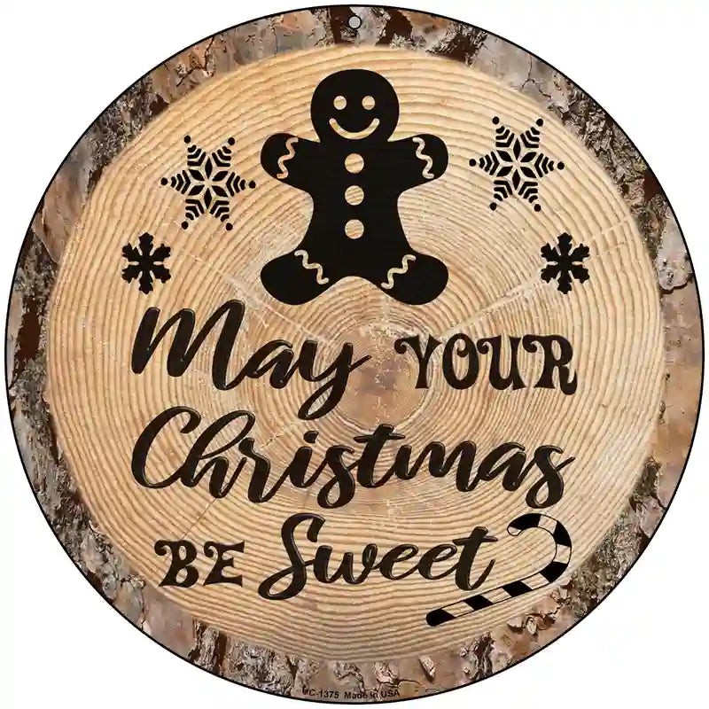 Christmas Be Sweet Novelty Metal Circular Sign 8\
