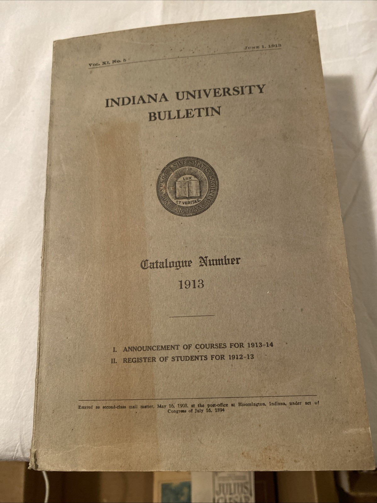 Indiana University Bulletin June 1, 1913 Vol. XI, No. 5 Bloomington
