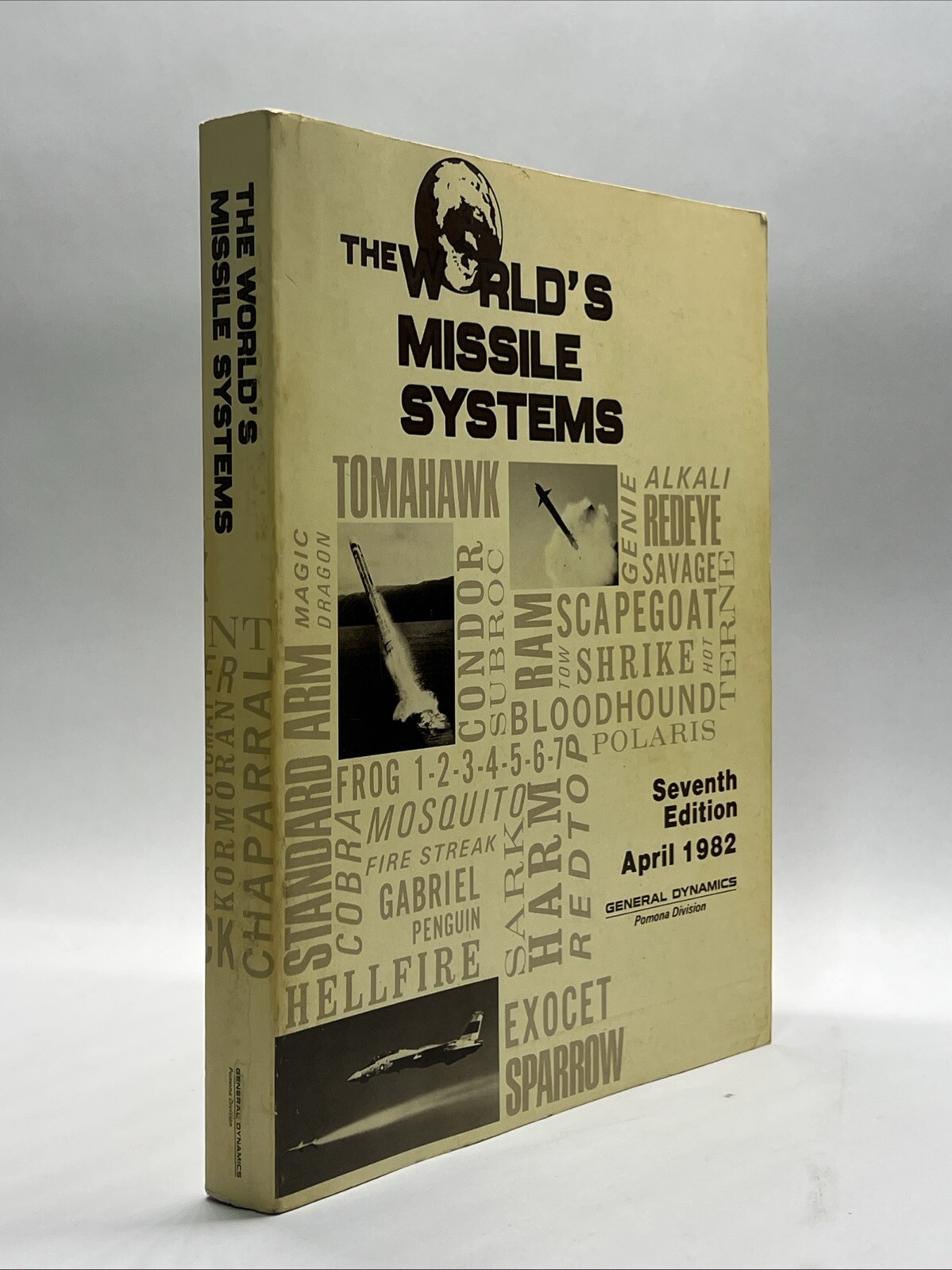 The World\'s Missile Systems Seventh Edition April 1982 - General Dynamics Pomona