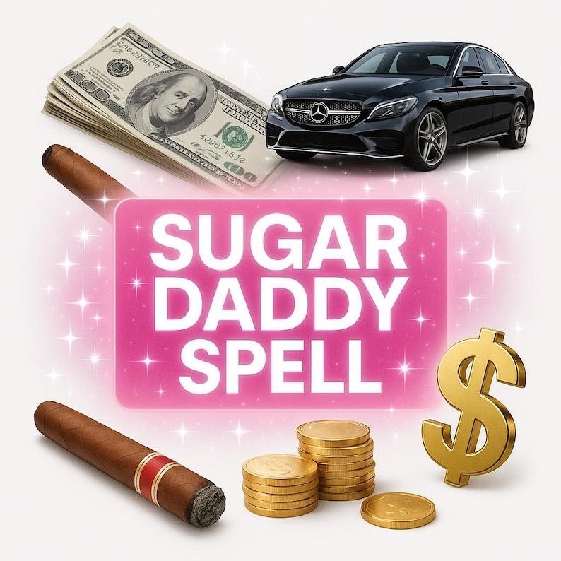 Sugar Daddy Spell – Someone Like You Just Deserves It