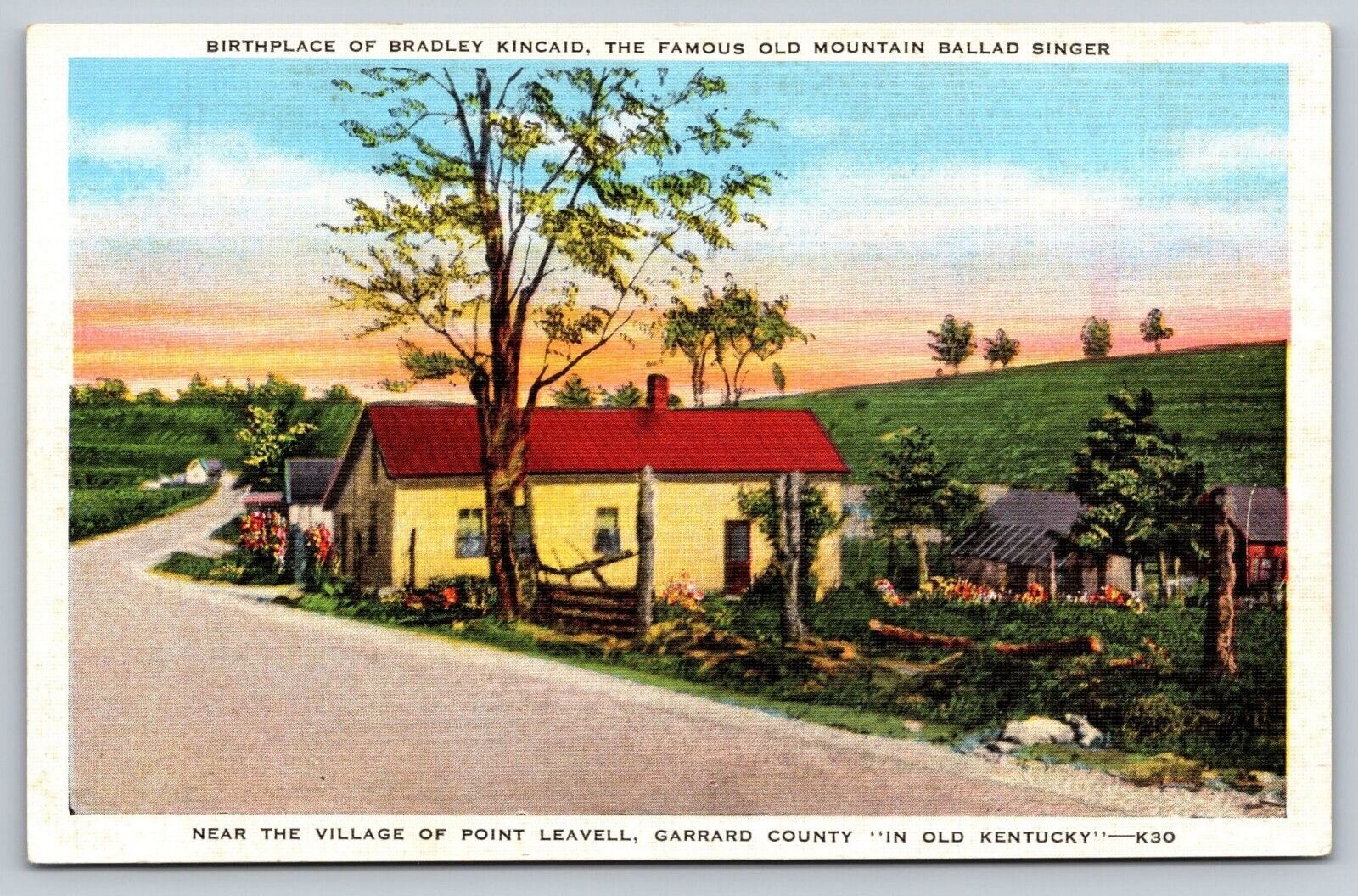 Birthplace Bradley Kincaid, Village Point Leavell, Garrad County, Old Kentucky,