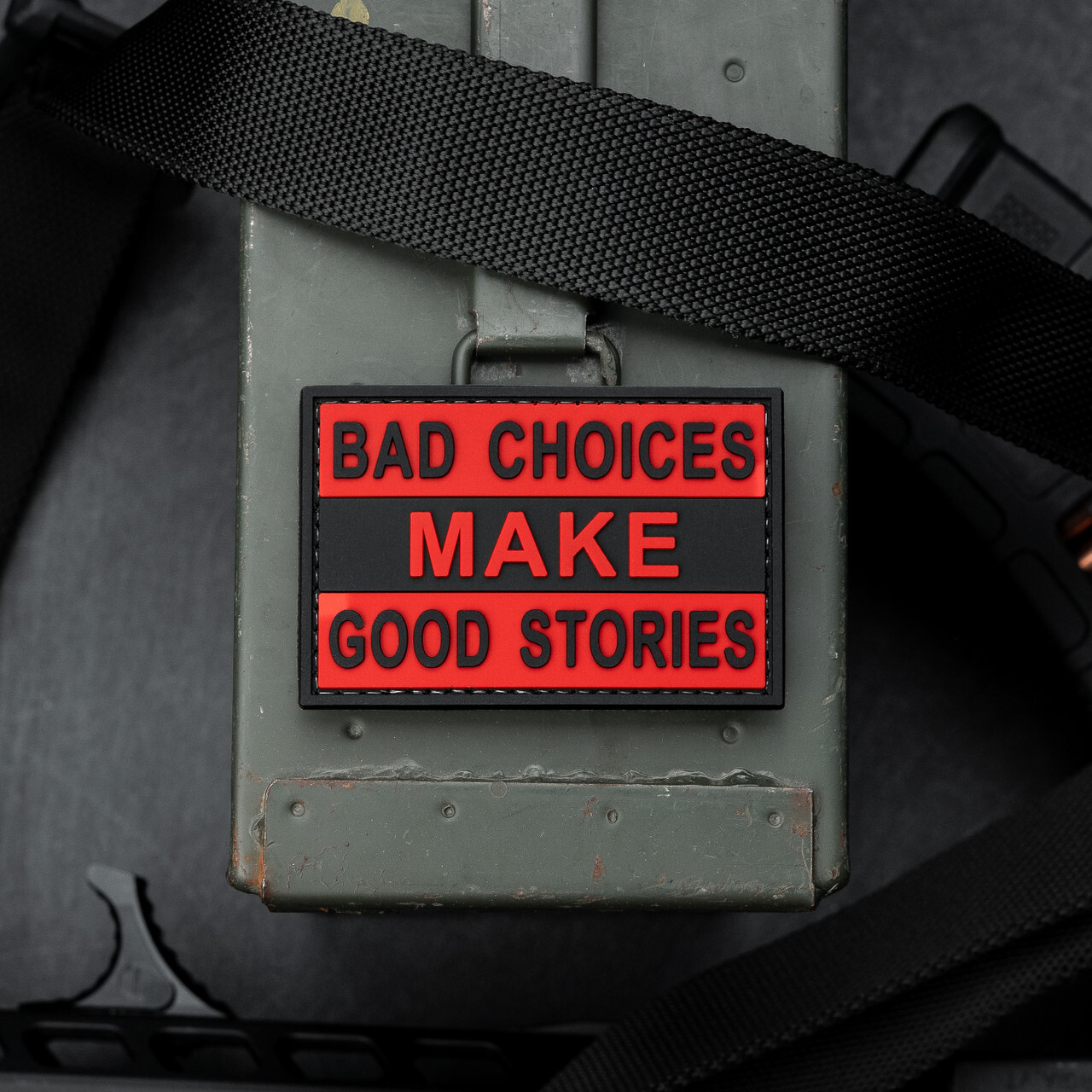 Bad Choices Make Good Stories PVC Morale Patch