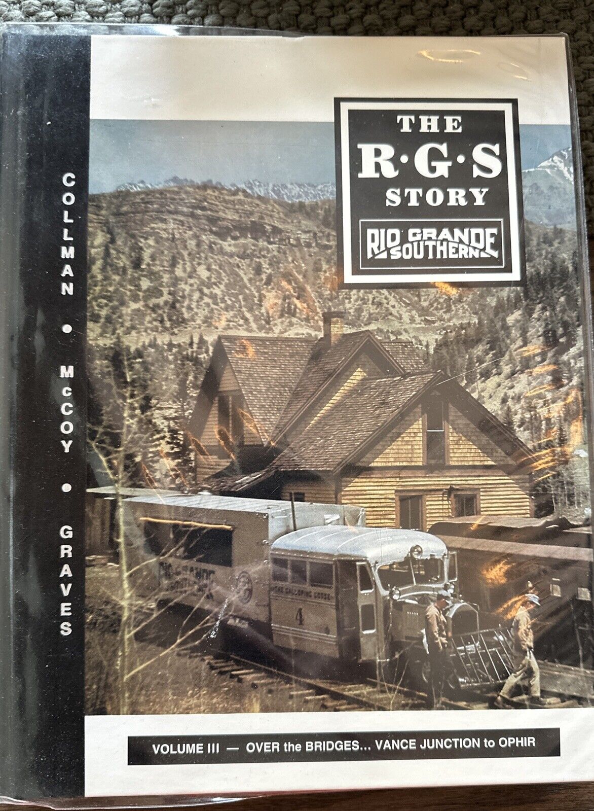The R G S Story Volume III Over the Bridges..Vance Junction to Ophir Signed Copy