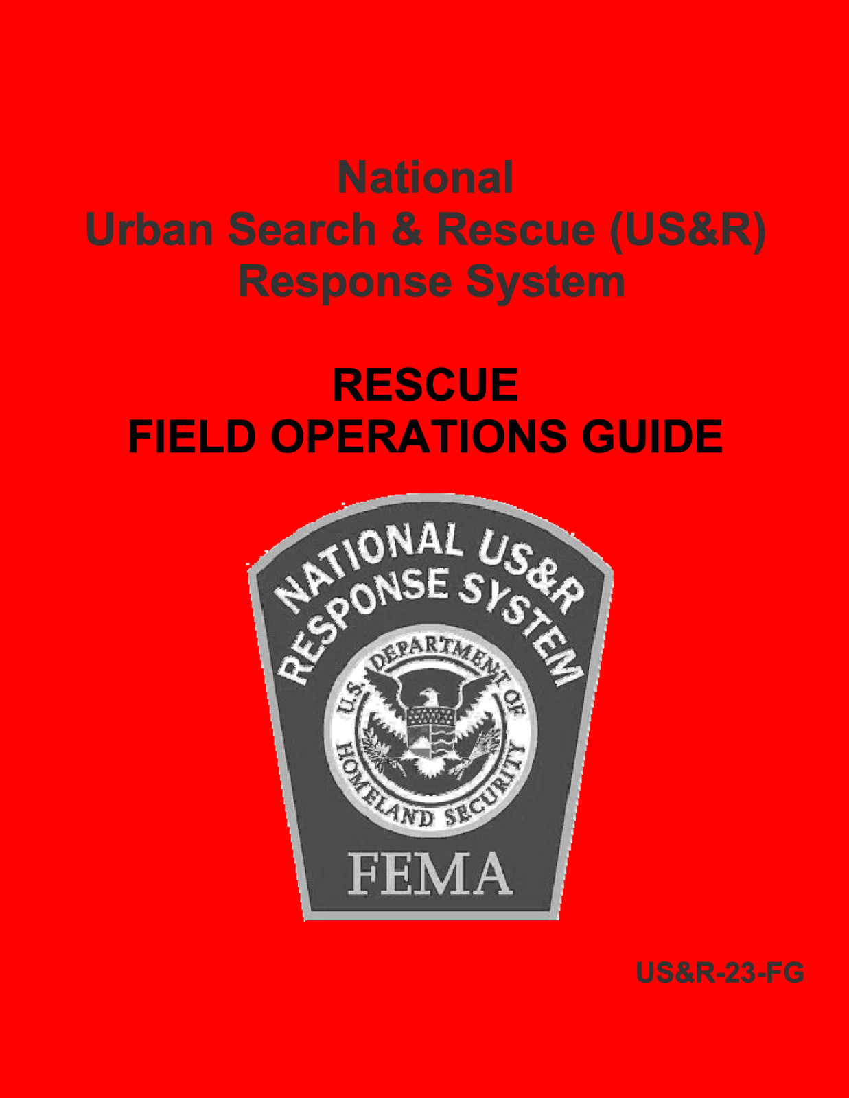 124 Page National Urban Search Rescue US&R FIELD OPERATIONS GUIDE on Data CD