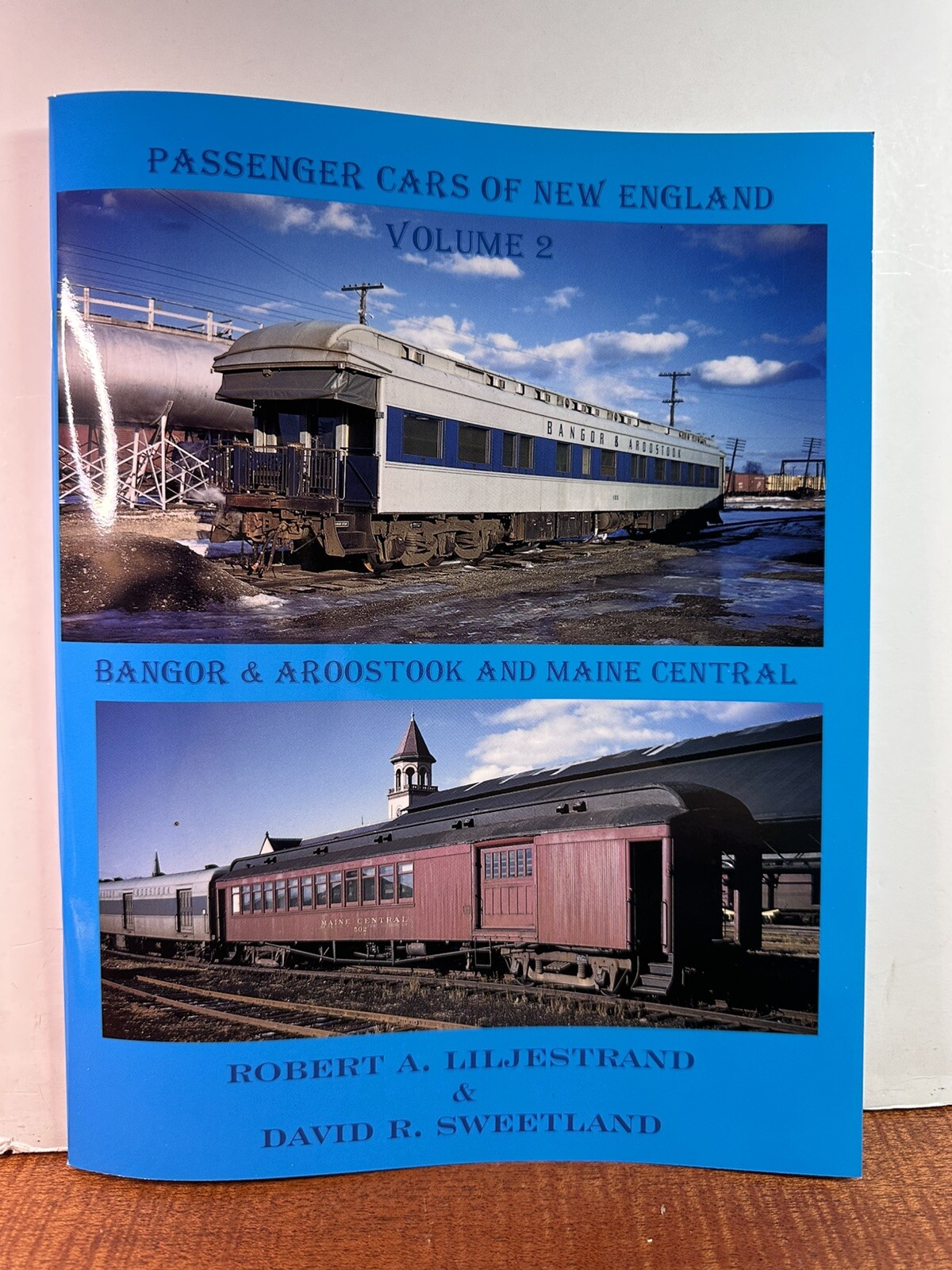 Passenger Cars of New England Volume 2 Bangor & Aroostook and Main Central