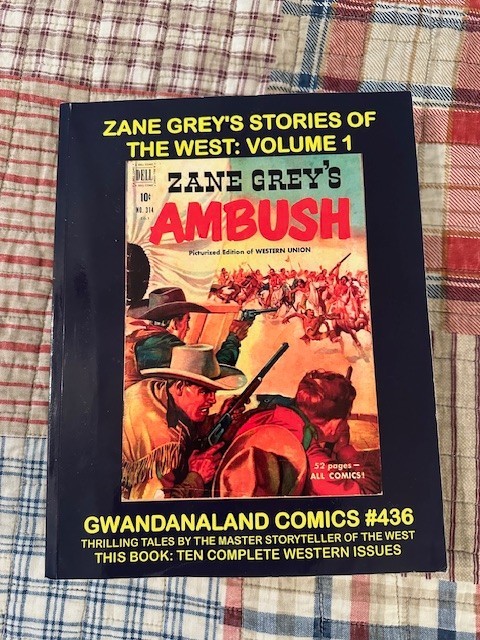 Gwandanaland Comics #436: Zane Grey\'s Stories of the West Vol. 1 (TPB) Gwandanaland Comics #436: Zane Grey\'s Stories of the West Vol. 1 (TPB)