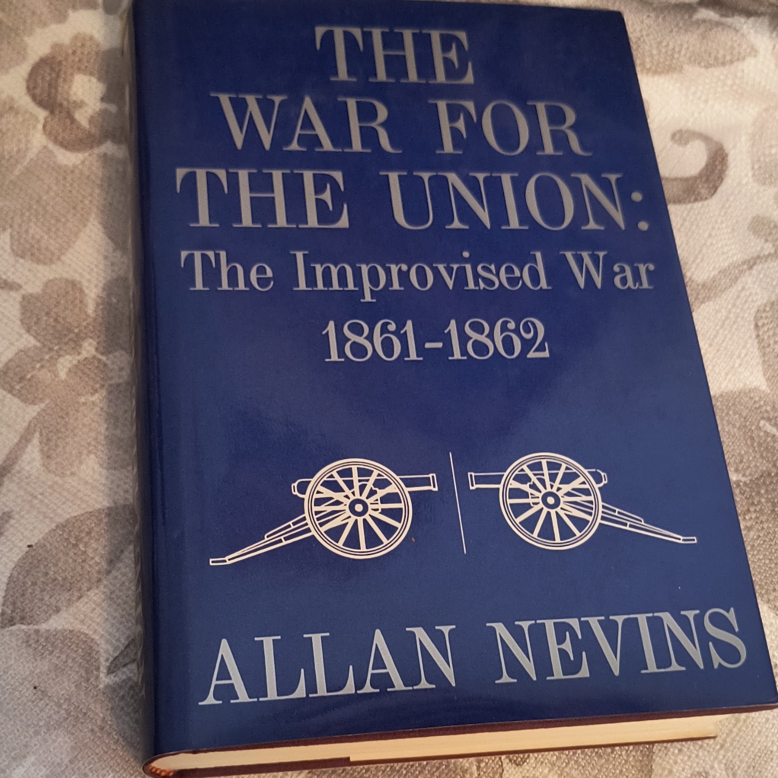The War for the Union: The Improvised War 1861-1862 Vol I Allan Nevins HC