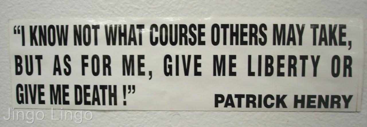 PATRIOT QUOTE~Give Me Liberty Or Give Me Death **Mix-N-Match Option Avail.**