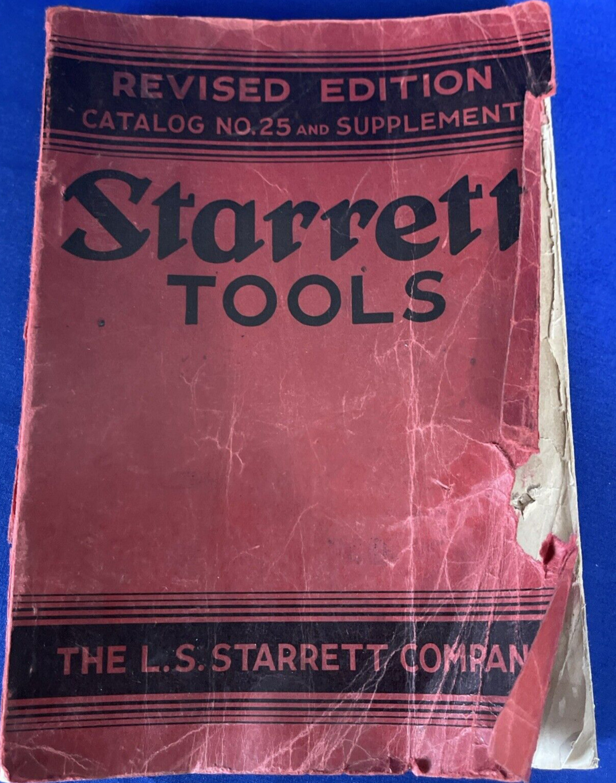 L. S. Starrett Tools Catalog No 25 and Supplement 1935 Revised Edition