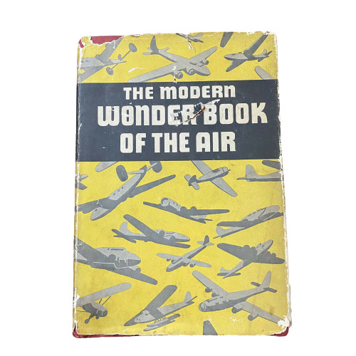 THE MODERN WONDER BOOK OF THE AIR 1945 First Edition w/Dust-Jacket 