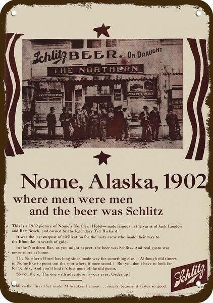 1965 SCHLITZ Beer Nome Alaska Northern Hotel 1902 DECORATIVE REPLICA METAL SIGN