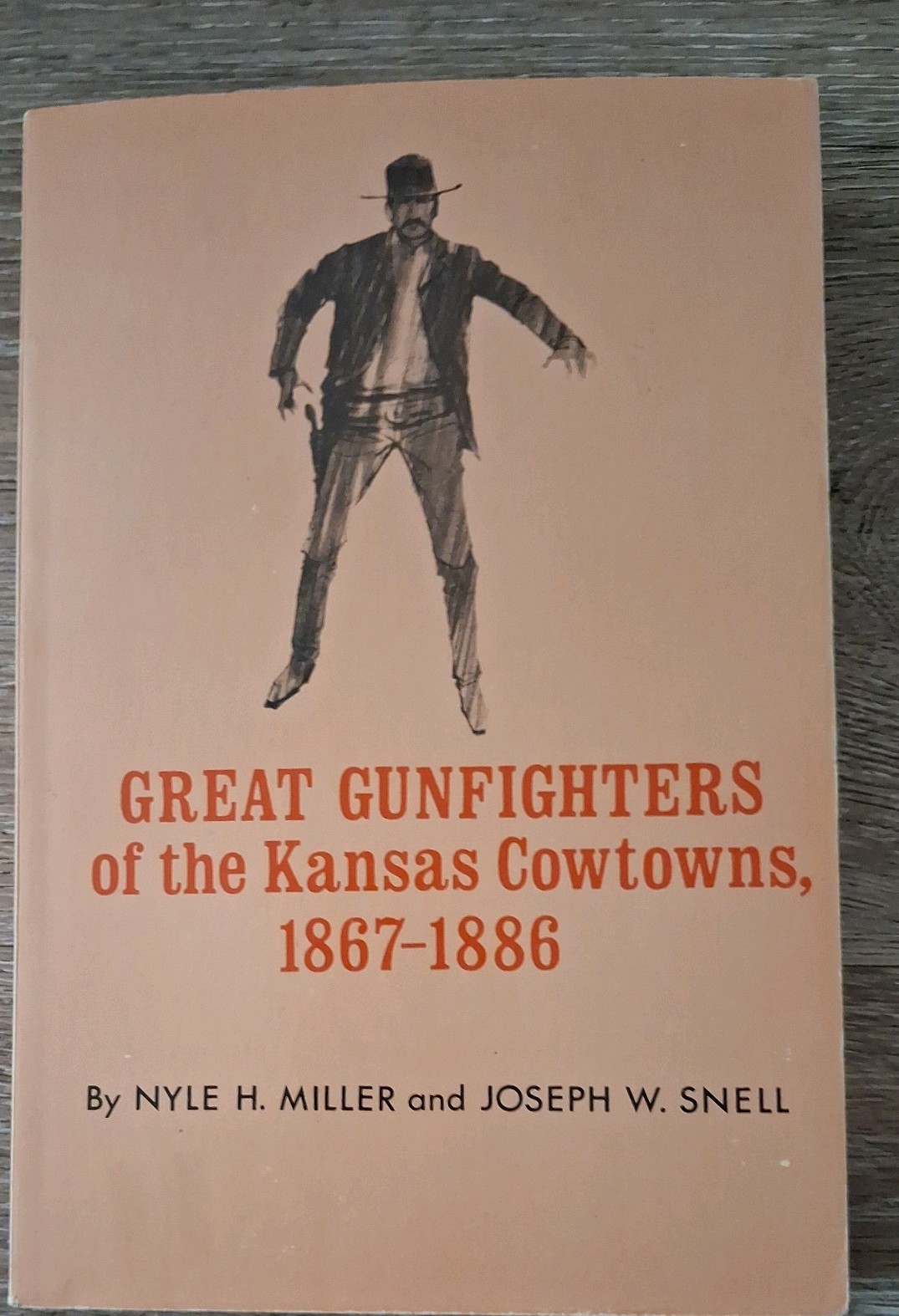 Great Gunfighters of the Kansas Cowtowns 1867-1886 by Nyle H. Miller & Snell