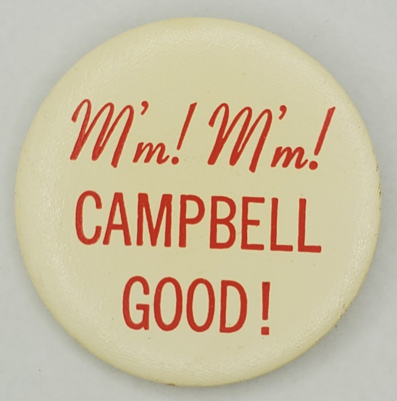 Vintage Campbells Soup Advertising Pinback Button Mm Mm Campbell Good
