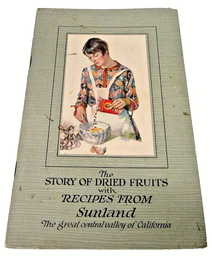 VTG 1924 Promotional Recipe Booklet Story Of Dried Fruits Sunland Sun Maid ILLUS