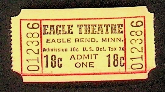 1950\'s Eagle Bend Minn. Eagle Theatre Movie .18 Cent Ticket -OO-52 1950\'s Eagle Bend Minn. Eagle Theatre Movie .18 Cent Ticket -OO-52