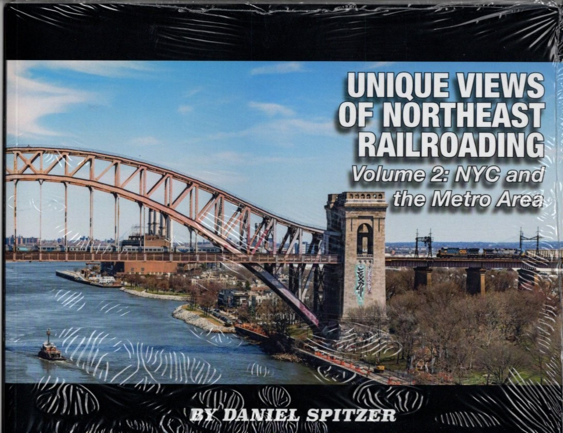 Unique Views of Northeast Railroading, Volume 2: NYC and the Metro Area