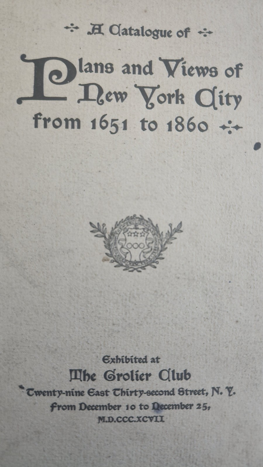 1896 New York City PLANS and VIEWS art  Exhibition Catalog GROLIER CLUB NYC 