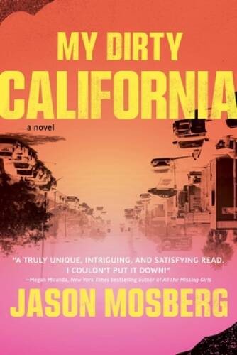 My Dirty California - Hardcover By Mosberg, Jason - VERY GOOD