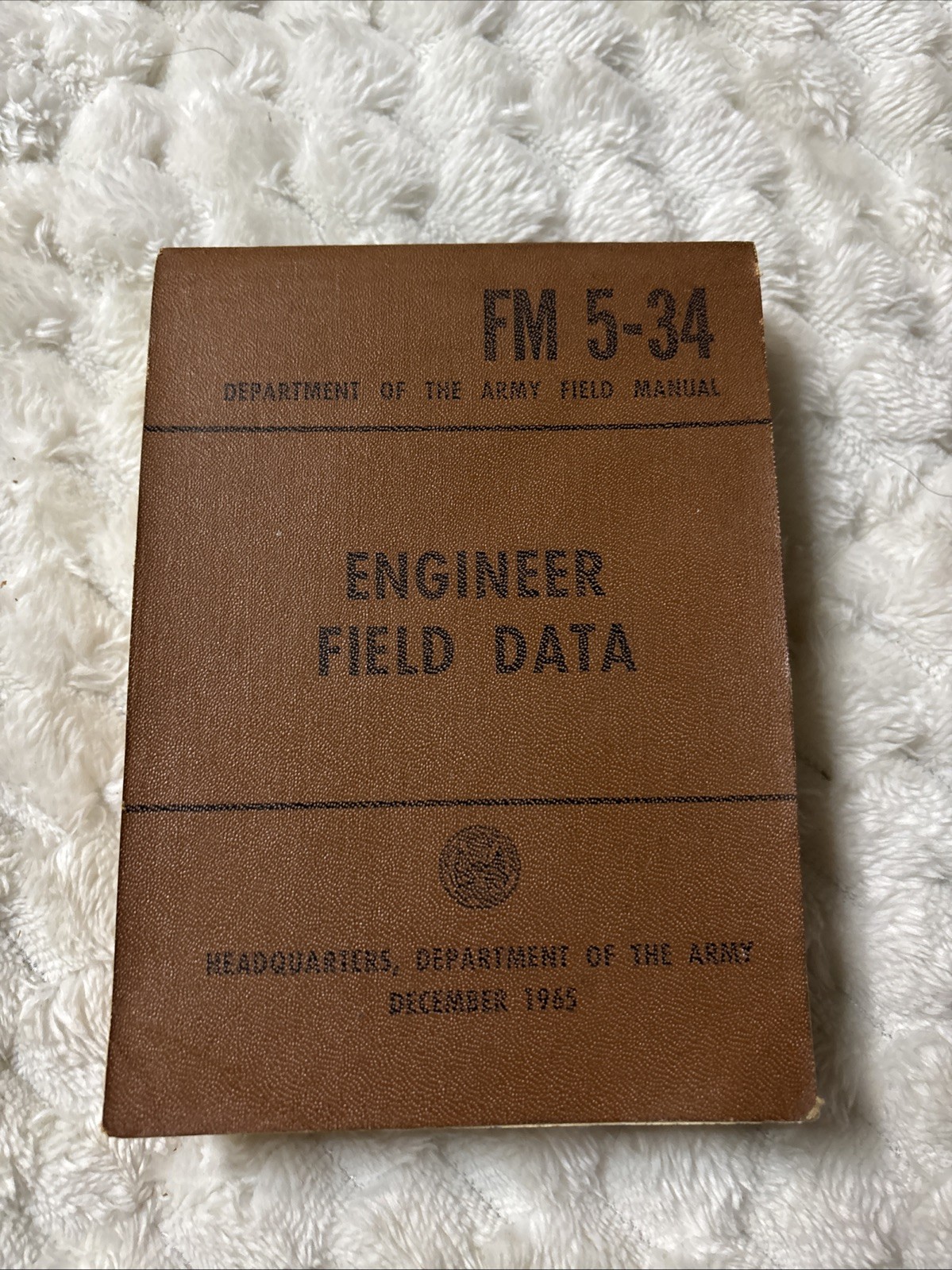 US Army Engineer Field Data FM 5-34 December 1965 Military Field Manual US Army Engineer Field Data FM 5-34 December 1965 Military Field Manual
