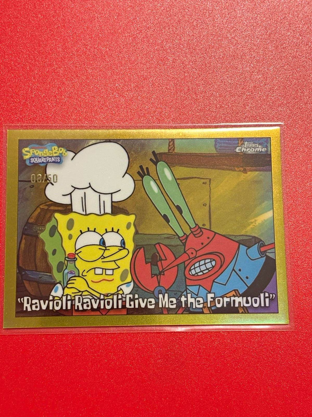 2025 Topps Chrome SpongeBob Ravioli Ravioli Give Me the Fomiloni #68 Gold /50