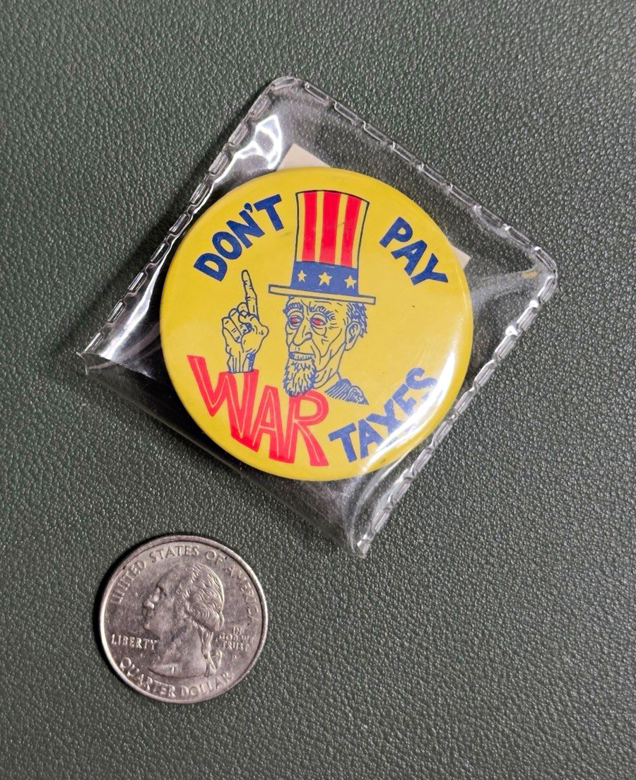 Don’t Pay War Taxes Uncle Sam Anti-War Political Protest Button