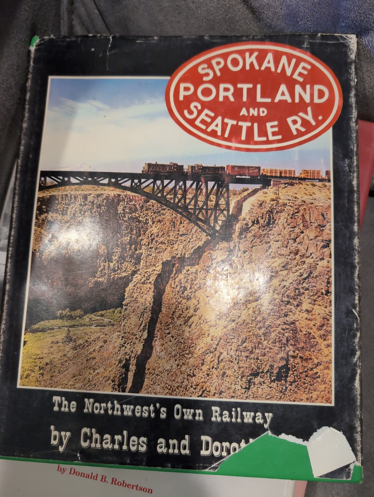 Spokane Portland Seattle Ry. HC Book the Northwest's Own Railway1974,Ist Ed.