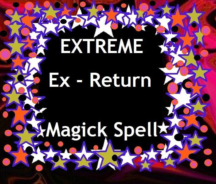 X3 Extreme Ex-Return  Spell - Universal Pagan Magick casting