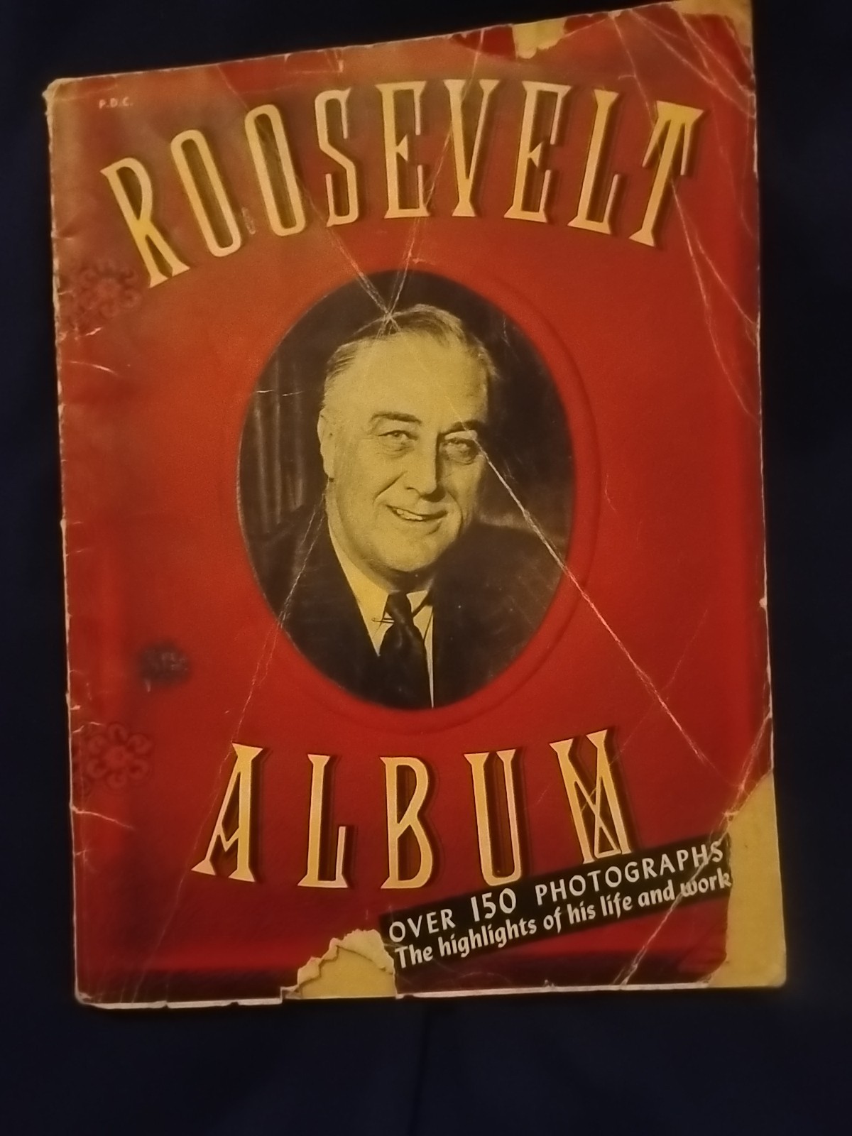 1945 FRANKLIN ROOSEVELT ALBUM WITH OVER 150 PHOTOS. HIGHLIGHTS OF LIFE & WORK