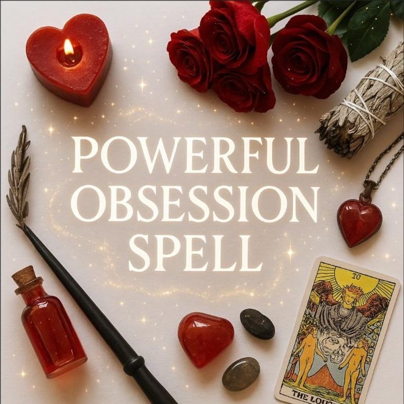 POWERFUL OBSESSION SPELL – Become the main character in his life