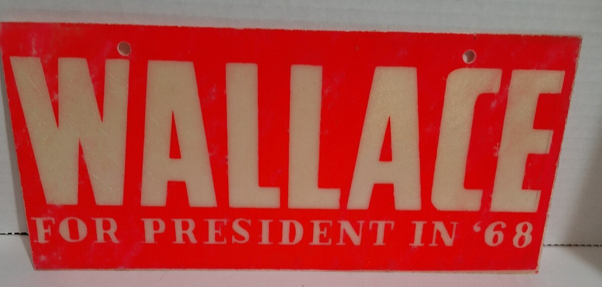 Vintage WALLACE FOR PRESIDENT IN \'68 Neon Fiberglass Campaign Sign 5 X 12