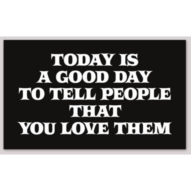 Today Is A Good Day To Tell People That You Love Them 3x5 Vinyl Sticker Decal
