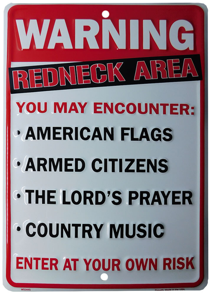 Warning Redneck Area You May Encounter: American Flags... 8.5\