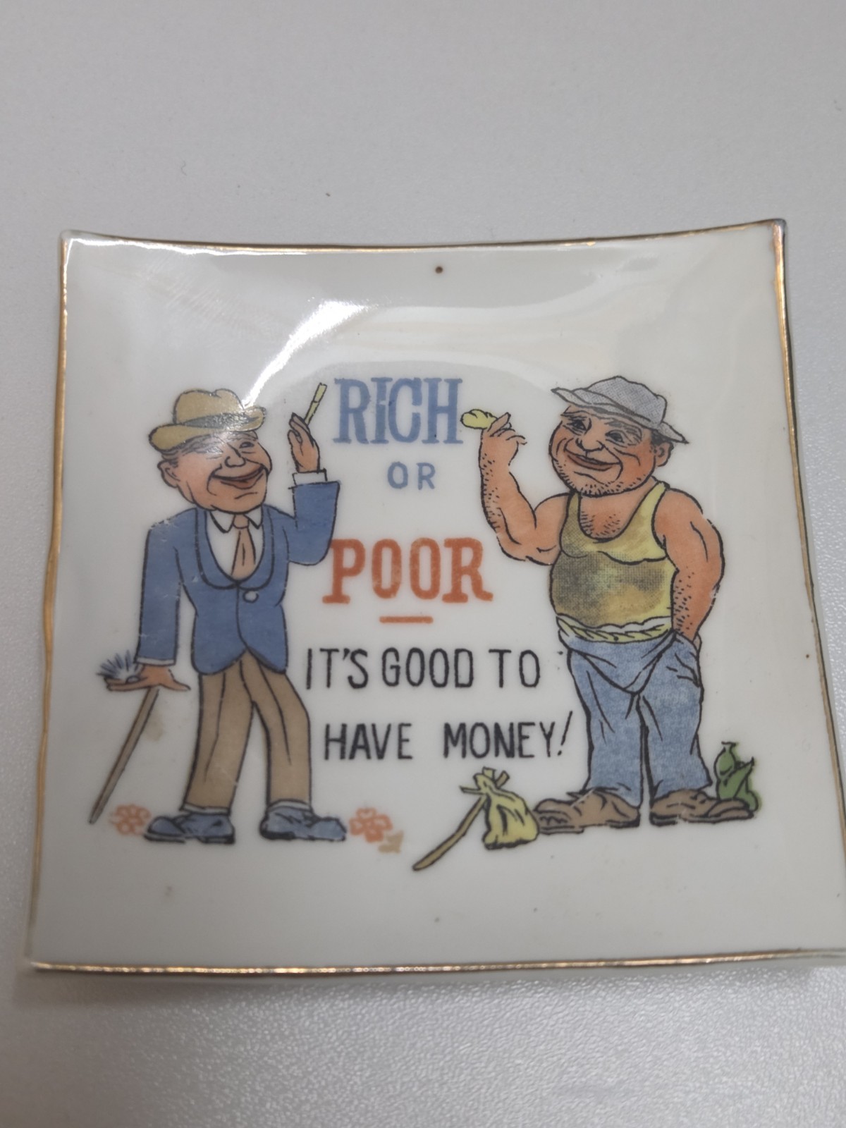 Vintage Rich Or Poor Its Good To Have Money Ashtray Trinket Dish Japan