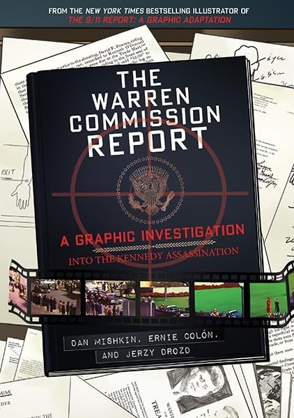 The Warren Commission Report: A Graphic Investigation into the Kennedy Assas...