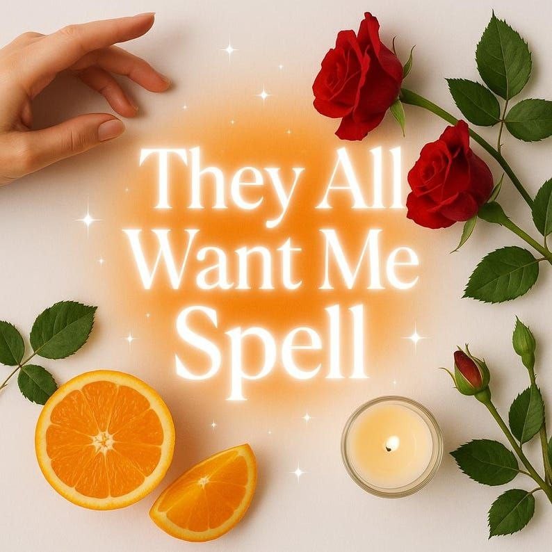 They All Want Me Spell – Desire Beams From Every Direction